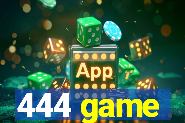 444 game